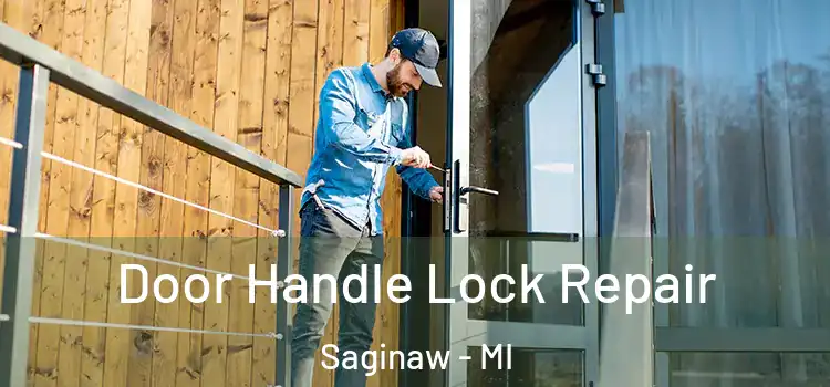 Door Handle Lock Repair Saginaw - MI