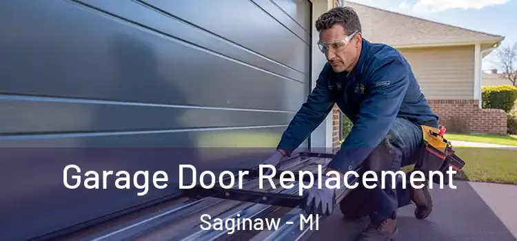  Garage Door Replacement Saginaw - MI
