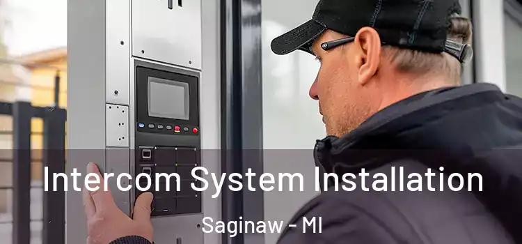 Intercom System Installation Saginaw - MI