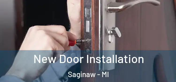  New Door Installation Saginaw - MI