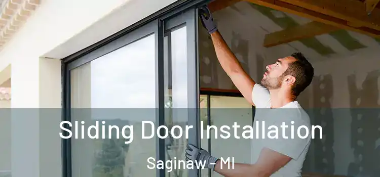 Sliding Door Installation Saginaw - MI